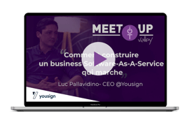 Comment construire un business Software-As-A-Service qu marche _ - Luc Pallavidino, CEO @Yousign  